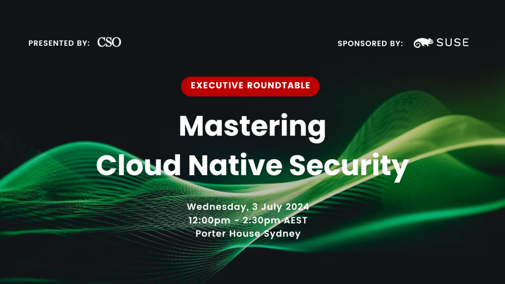 CSO Roundtable - Mastering Cloud Native Security with SUSE